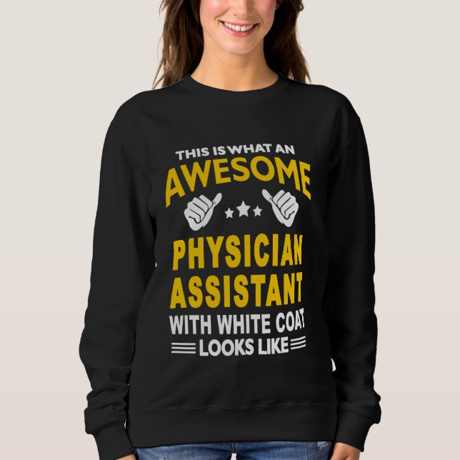 Sudadera Asombroso asistente médico PA primera bata blanca  (Anverso)