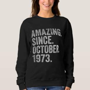 Sudadera Asombroso desde octubre de 1973 49 años de edad 49