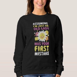 Sudadera Assuming Im Just An Old Lady Was Your First Mistak