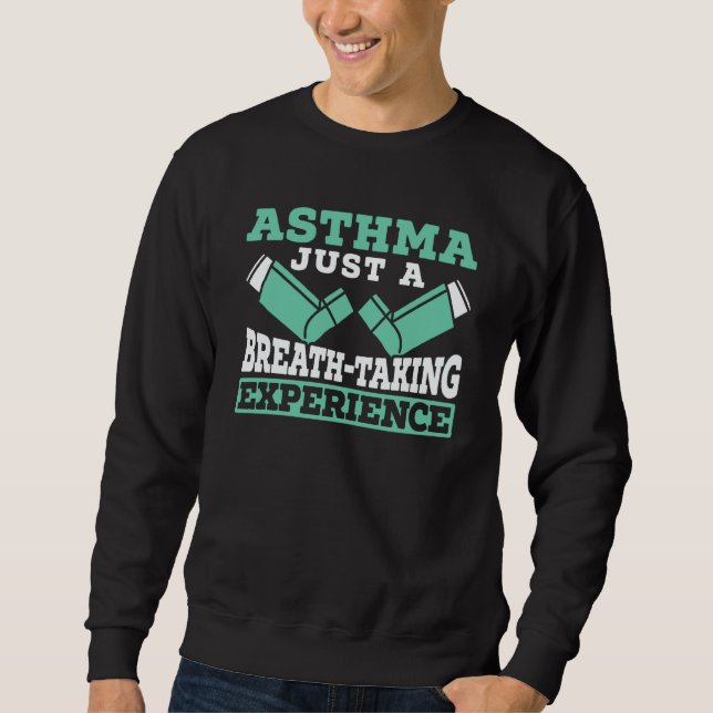 Sudadera Asthma Just A Breath taking Experience Asthma Warr (Anverso)