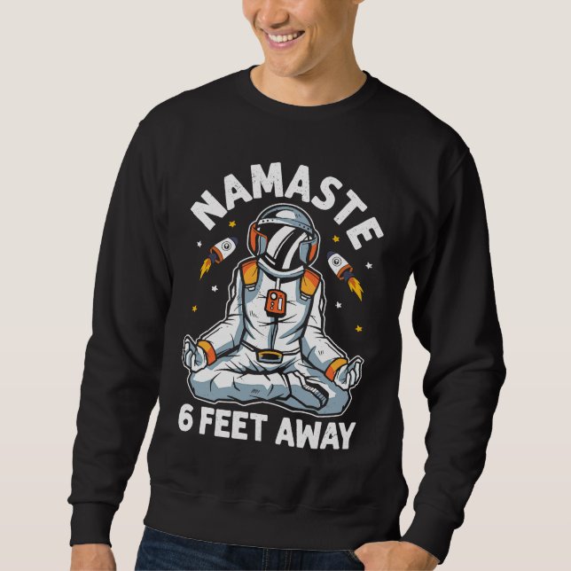Sudadera Astronaut Namaste Stay 6 Feet Away  Yoga Workout (Anverso)