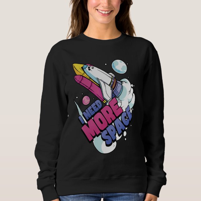 Sudadera Astronauta Espacio Galaxia Explorer Necesito más e (Anverso)