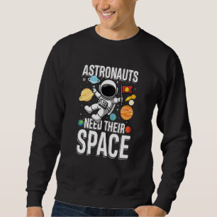 Sudadera Astronauta Necesita Su Espacio