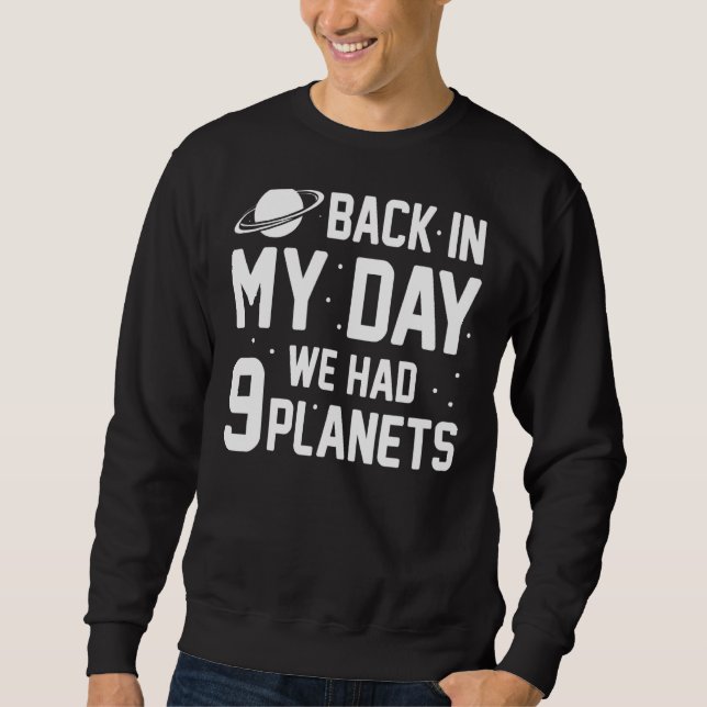 Sudadera Astronomía Del Planeta Espacial En Mi Día Tuvimos  (Anverso)