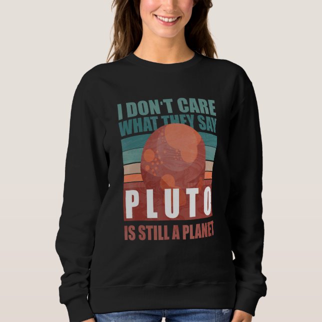 Sudadera Astronomía que no me importa lo que dicen que Plut (Anverso)