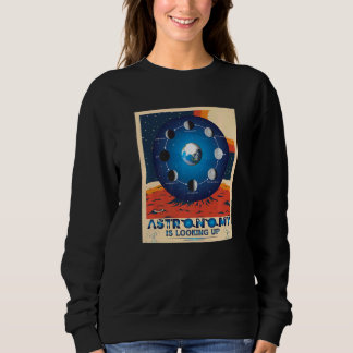 Sudadera Astronomy is looking up  Kids Adults Astrology