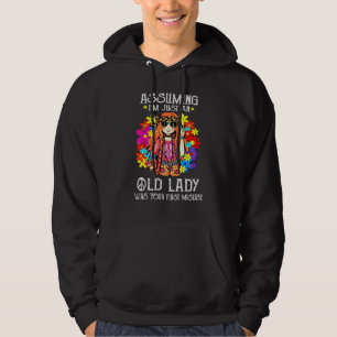 Sudadera Asumiendo que soy una vieja dama era tu primera mi