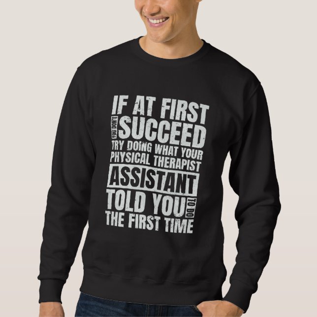 Sudadera At First You Don't Succeed PT Physical Therapist A (Anverso)