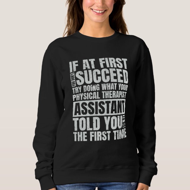Sudadera At First You Don't Succeed PT Physical Therapist A (Anverso)