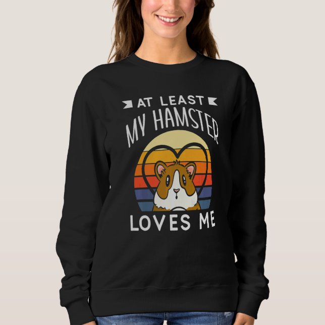 Sudadera At Least My Hamster Loves Me Anti Valentine Valent (Anverso)