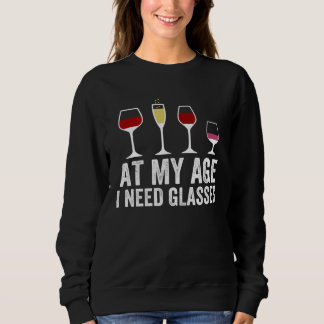 Sudadera At My Age I Need Glasses Wine Cocktail Drinking