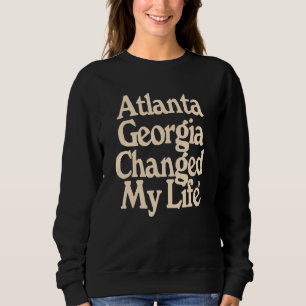 Sudadera Atlanta Georgia cambió mi vida