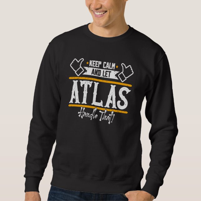 Sudadera Atlas Keep Calm and let Atlas handle that (Anverso)