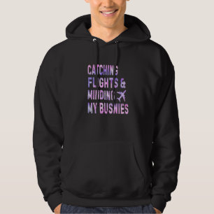 Sudadera Atrapando Vuelos Y Atendiendo Mi Negocio Viaje Ti