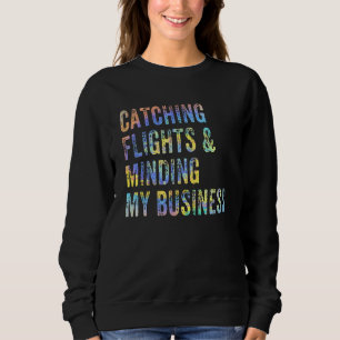 Sudadera Atrapando Vuelos y Atendiendo Mis Negocios  Camise
