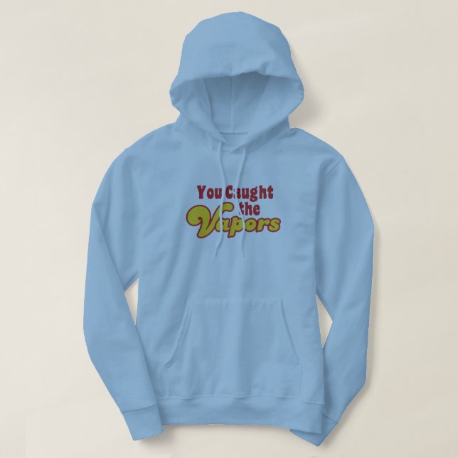 Sudadera Atrapaste los Vapores (Diseño del anverso)