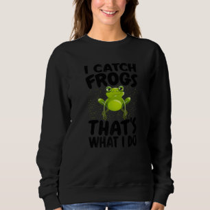 Sudadera Atrapo ranas, eso es lo que hago Cazador de rana