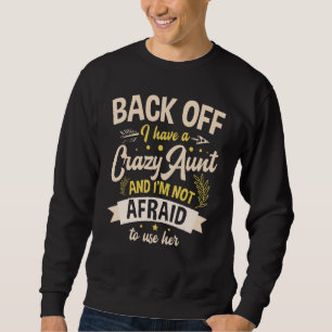 Sudadera Atrás tengo una tía loca y no tengo miedo de