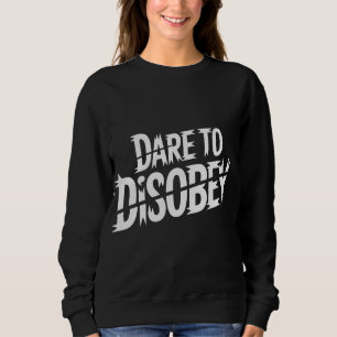 Sudadera Atrévase a desobedecer al Punk