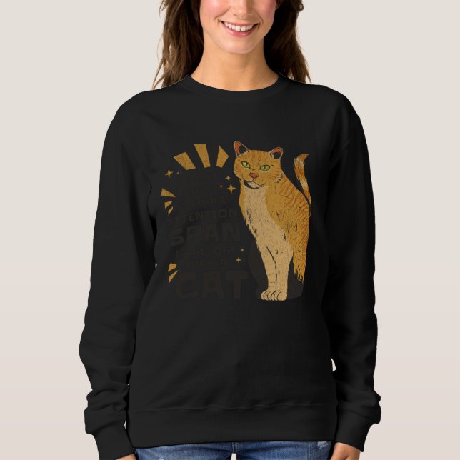Sudadera Attention Span  Cat  Sarcastic Animal Kitty Retro (Anverso)