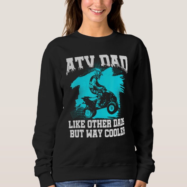 Sudadera Atv Dad Daddy Atv Dad Like Other Dads Pero Way Gua (Anverso)