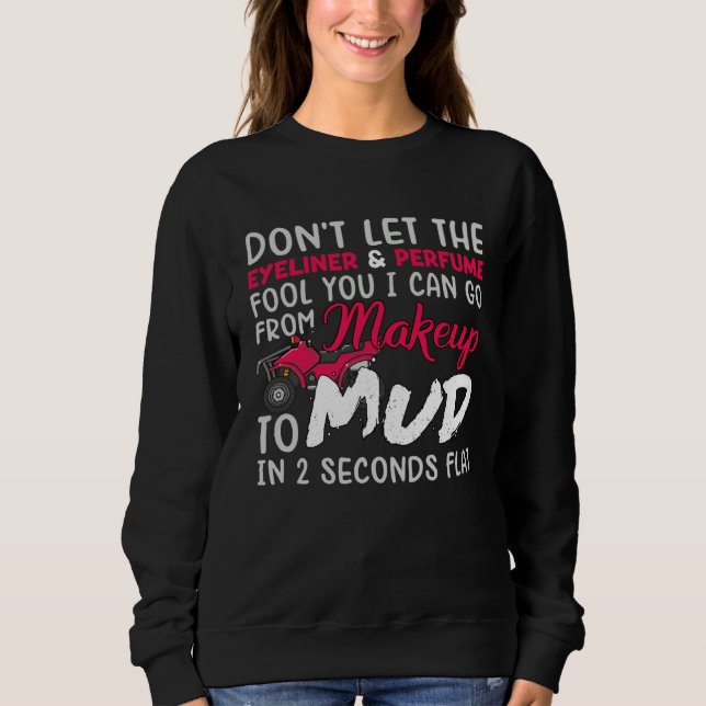 Sudadera ATV Girl Makeup to Mud Pink Quad Lady Biker 4 Whee (Anverso)