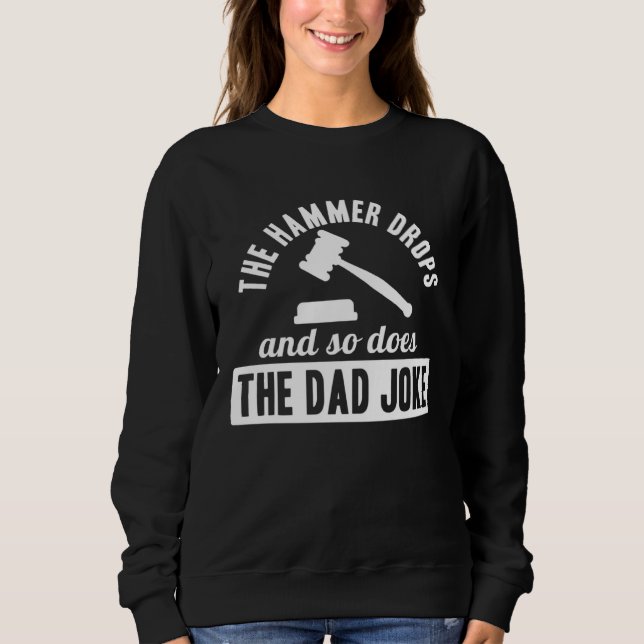 Sudadera Auctioneering Auctioneer Dad The Hammer Drops So D (Anverso)
