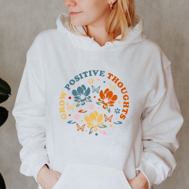Sudadera Aumentar los pensamientos positivos | regalo de ag (Grow Positive Thoughts hoodie, teacher appreciation gift hoodie)
