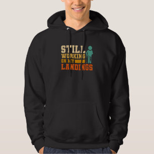 Sudadera Aún trabajando en mis aterrizajes Lesión de hueso 