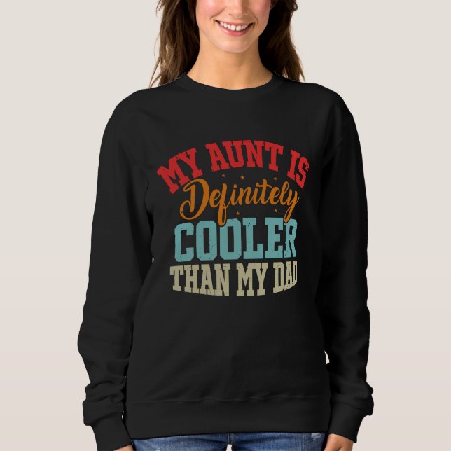 Sudadera Aunt Love My Aunt Is Definitely Cooler Than My Dad (Anverso)
