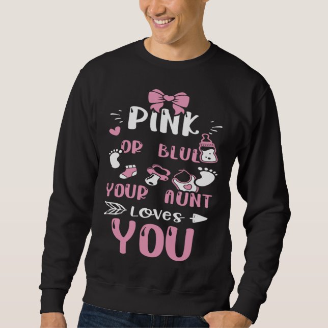 Sudadera Aunt Pink Or Blue Your Aunt Loves You  Baby Girl (Anverso)