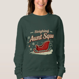 Sudadera Aunt Squad Sleighing It Christmas Shirt – Funny Ma
