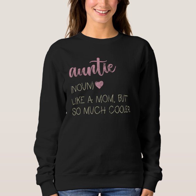Sudadera Auntie Like A Mom But So Much Cooler (Anverso)