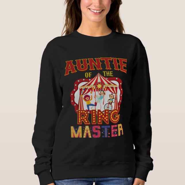 Sudadera Auntie Of The Ringmaster Circus Carnival Matching  (Anverso)