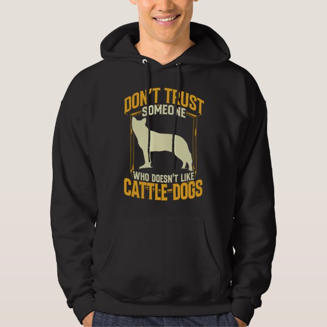 Sudadera Australian Cattle Dog dont trust Queensland Heeler (Anverso)