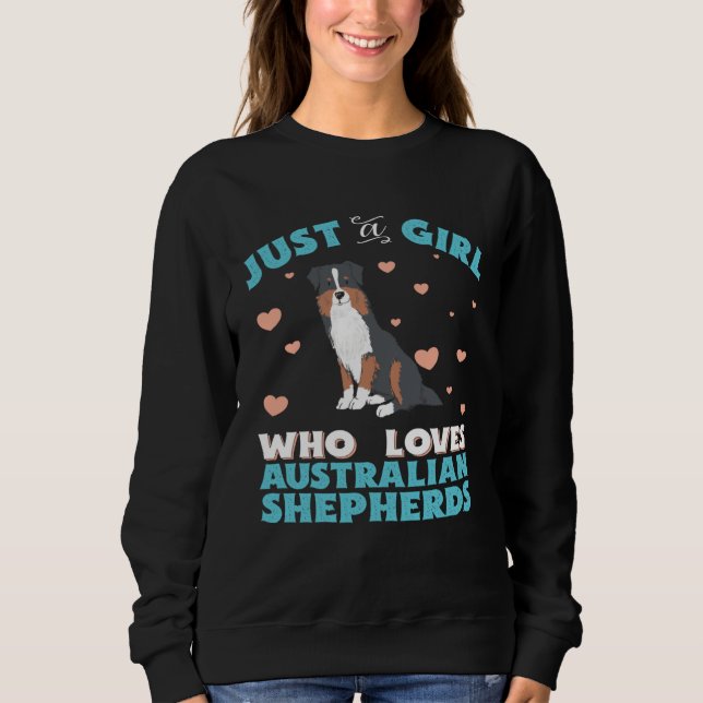 Sudadera Australian Shepherd Just A Girl Who Loves Tri Colo (Anverso)