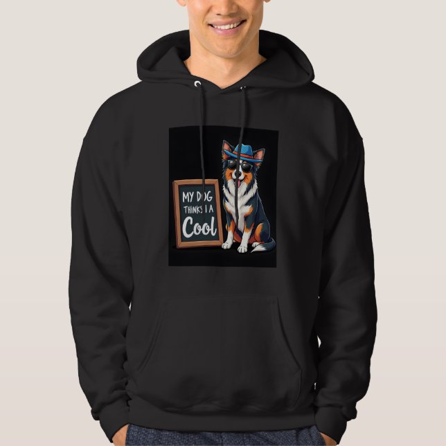 Sudadera Australian Shepherd My Dog Thinks I'm Cool For Dog (Anverso)