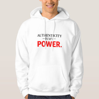 Sudadera Authenticity Is My Power Motivational Hoodie