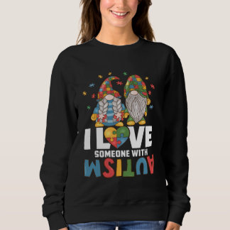Sudadera Autism Awareness Gnome Autism Mom I Love Someone w
