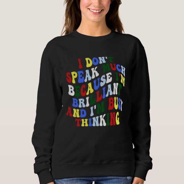 Sudadera Autism Awareness I Don t Speak Much Because I m Br (Anverso)