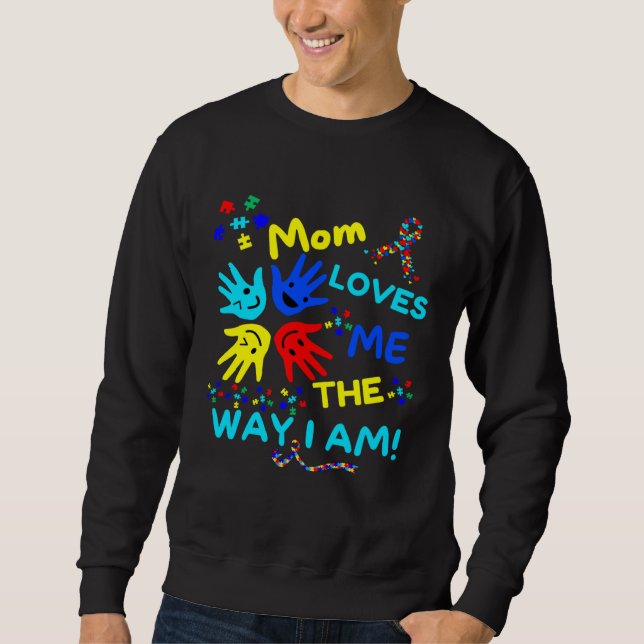Sudadera Autism Awareness Mom Loves Me The Way I Am Unmaski (Anverso)
