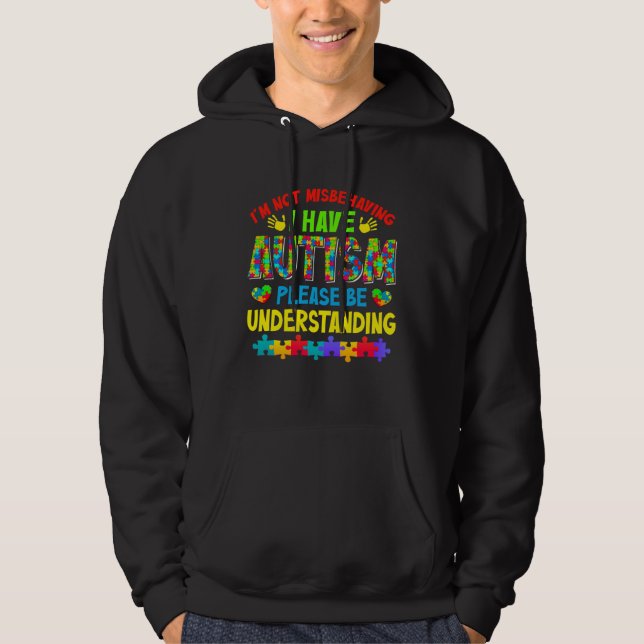 Sudadera Autism Awareness Month I m Not Misbehaving I Have  (Anverso)