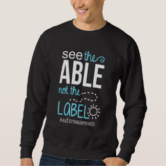 Sudadera Autism Awareness See the Able Not the Label Men Wo