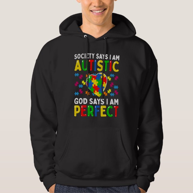 Sudadera Autism Awareness Society Say Im Autistic God Says  (Anverso)