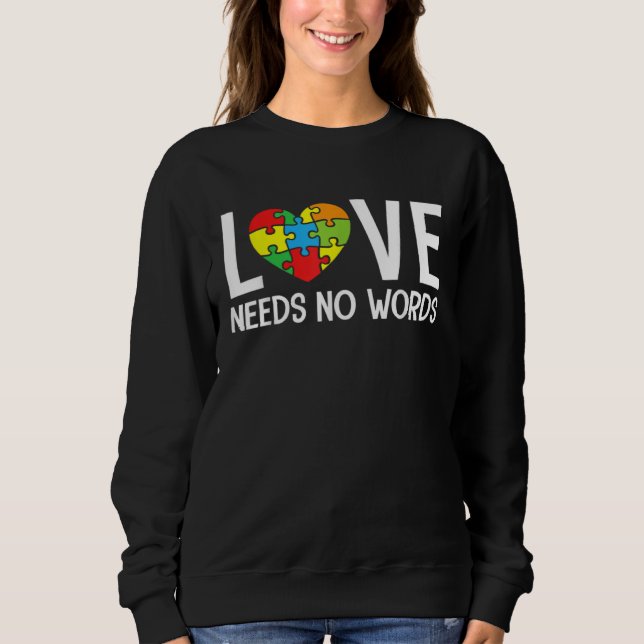 Sudadera Autism Awareness Teacher  Love Needs No Words (Anverso)