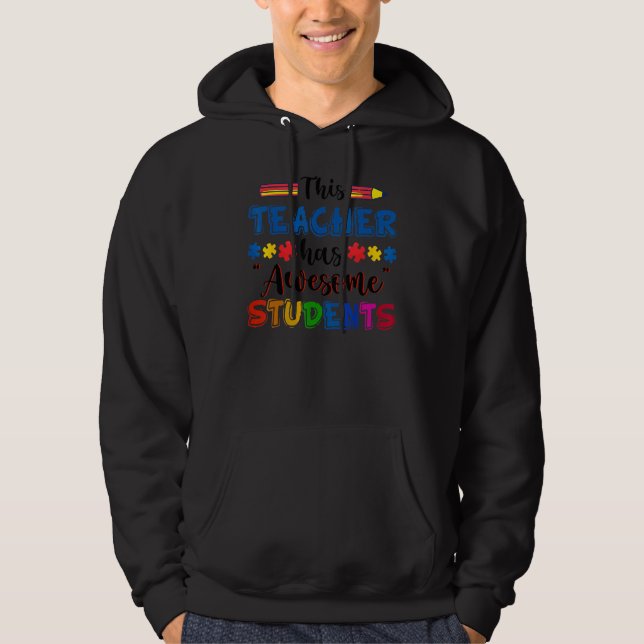 Sudadera Autism Awareness This Teacher Has Awesome Students (Anverso)