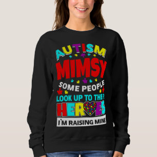 Sudadera Autism Mimsy People Look Up Their Heroes Rising Mi