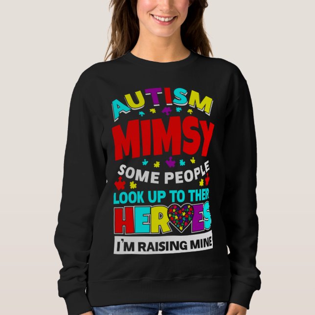 Sudadera Autism Mimsy People Look Up Their Heroes Rising Mi (Anverso)