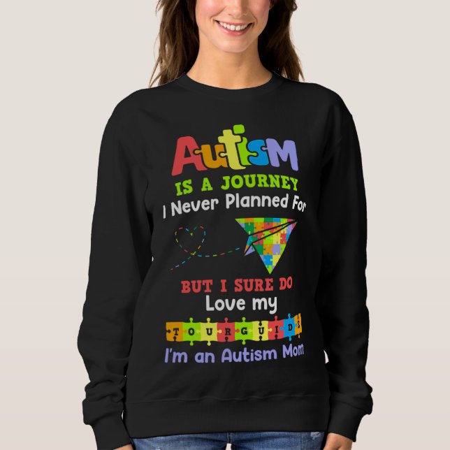 Sudadera Autism Mom Awareness Autism Is A Journey (Anverso)