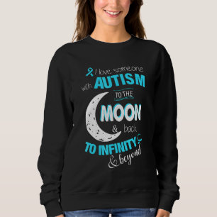 Sudadera Autismo-Amo A Alguien Con Autismo A La Luna Amp